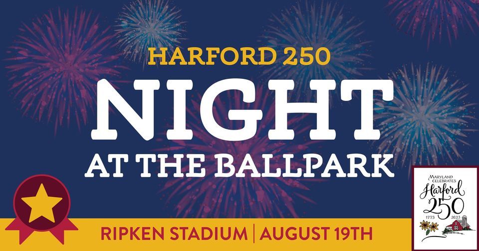 HARFORD 250 Night At the Ballpark, Aberdeen IronBirds, 19 August 2023 AllEvents.in