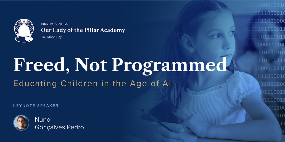 Freed, Not Programmed: Educating Children in the Age of AI, 3 December | Event in Half Moon Bay | AllEvents