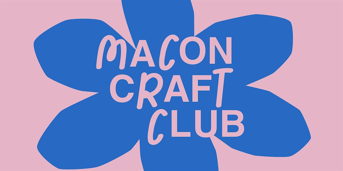 Macon Craft Club - December Meetup, 10 December | Event in Macon | AllEvents