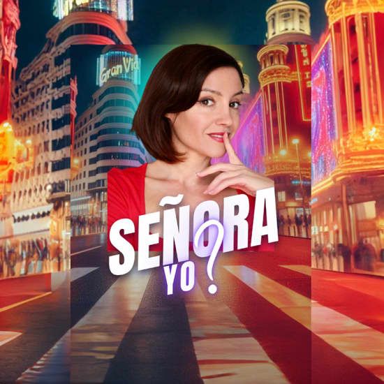 Señora ¿Yo?, 28 August | Event in Madrid | AllEvents
