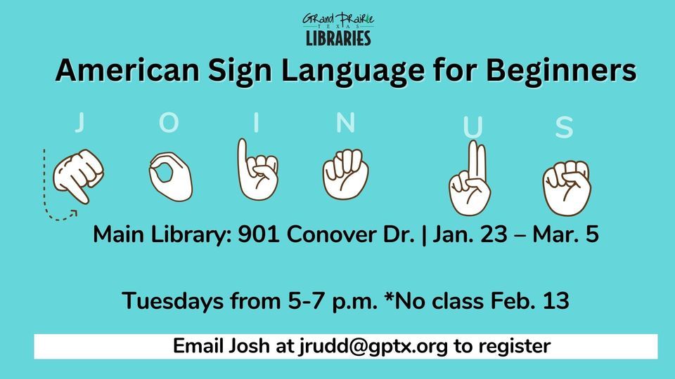 American Sign Language for Beginners, Grand Prairie Libraries, January