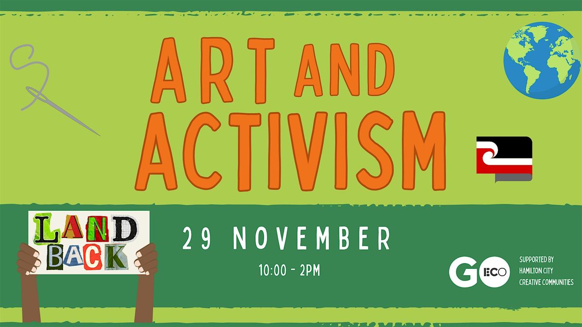 Art and Activism - A Hands-on Workshop, 29 November | Event in Kirikiriroa | AllEvents