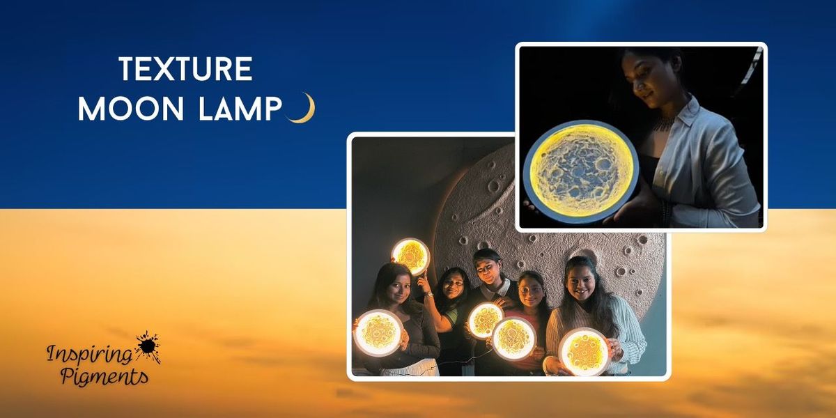 Texture Moon Lamp Workshop! | Event in Hyderabad | AllEvents