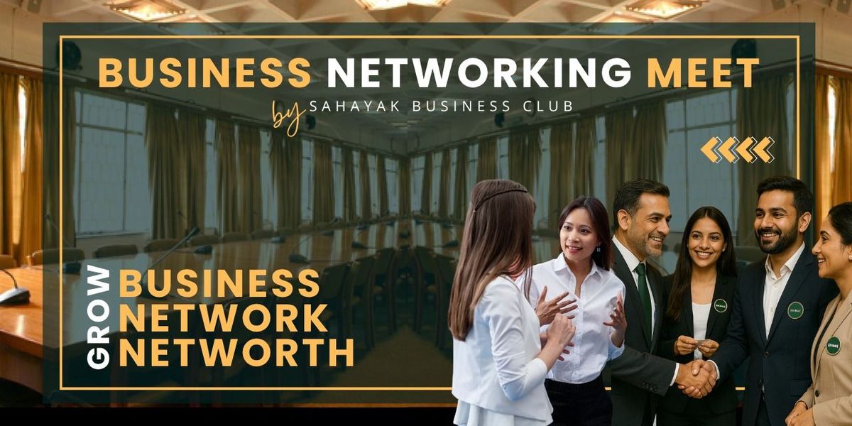 Sahayak Business Networking Meet, 6 December | Event in New Delhi | AllEvents