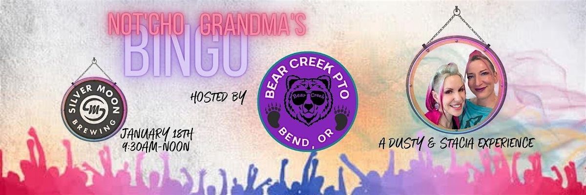 Not'cho Grandma's Bingo - Bear Creek Elementary PTO, 18 January | Event in Bend | AllEvents