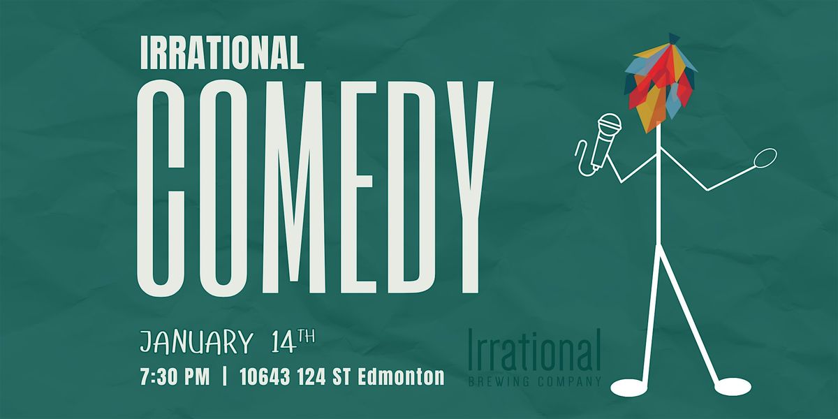Irrational Comedy featuring Will Hannigan, 14 January | Event in Edmonton | AllEvents