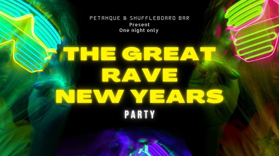 THE GREAT RAVE NEW YEARS PARTY 2024, Petanque & Shuffleboard Bar