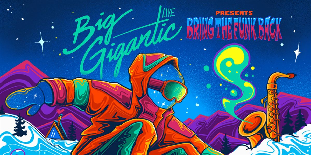 Big Gigantic, 30 January | Event in avon | AllEvents