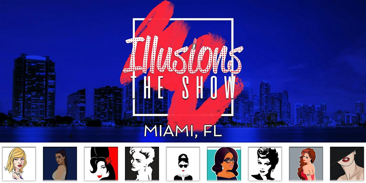 Illusions The Drag Queen Show Miami - Drag Queen Dinner Show - Miami, F | Event in Miami Beach | AllEvents