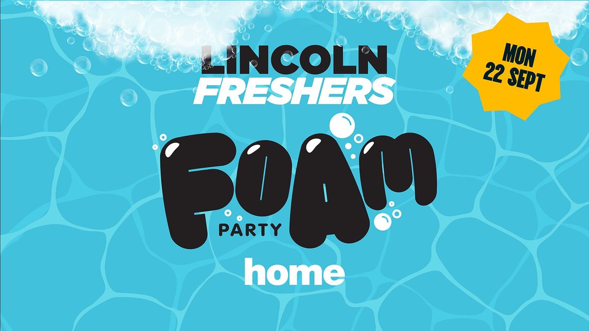 🫧 THE BIG FRESHERS FOAM PARTY 🫧, 22 September | Event in Lincoln | AllEvents