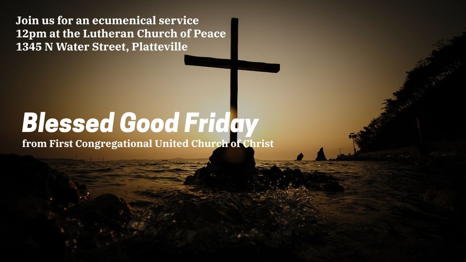Good Friday Ecumenical Service, Lutheran Church of Peace, Platteville