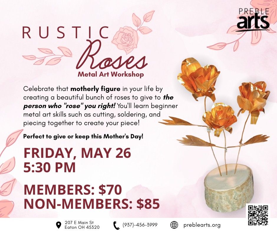 "Rustic Roses" Metal Art Preble Arts, Eaton, May 26 2023