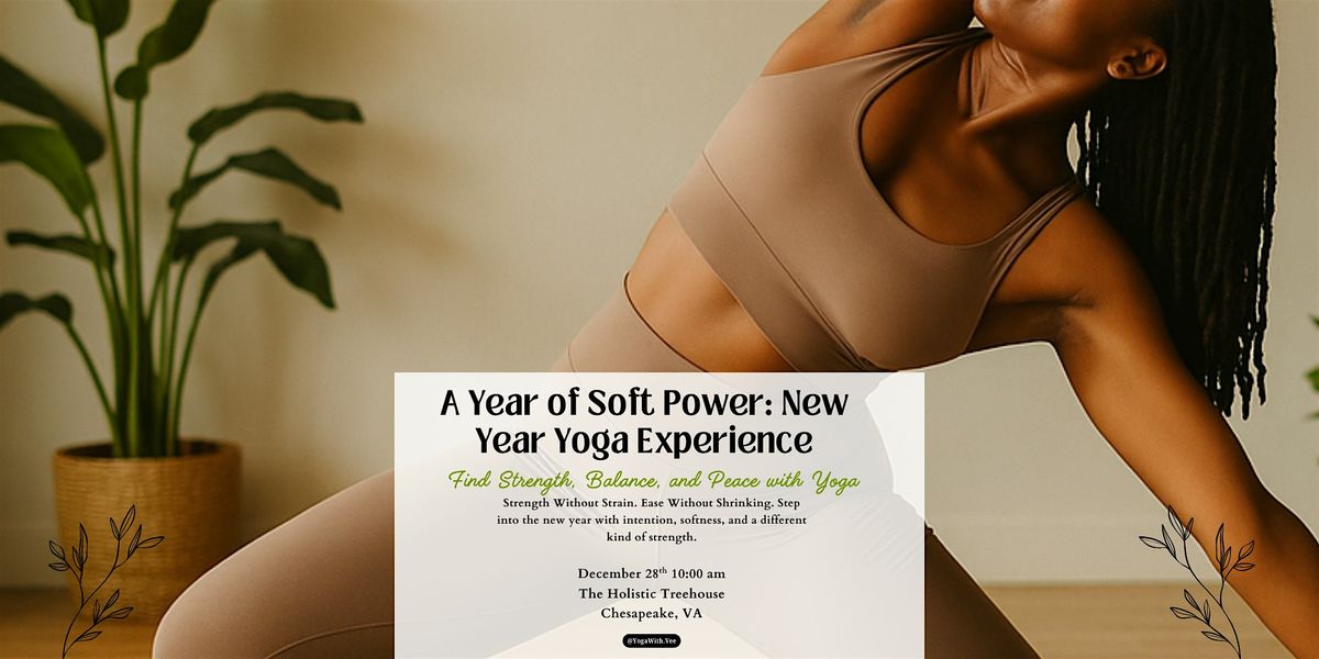 A Year of Soft Power: New Year Yoga Experience, 28 December | Event in Chesapeake | AllEvents