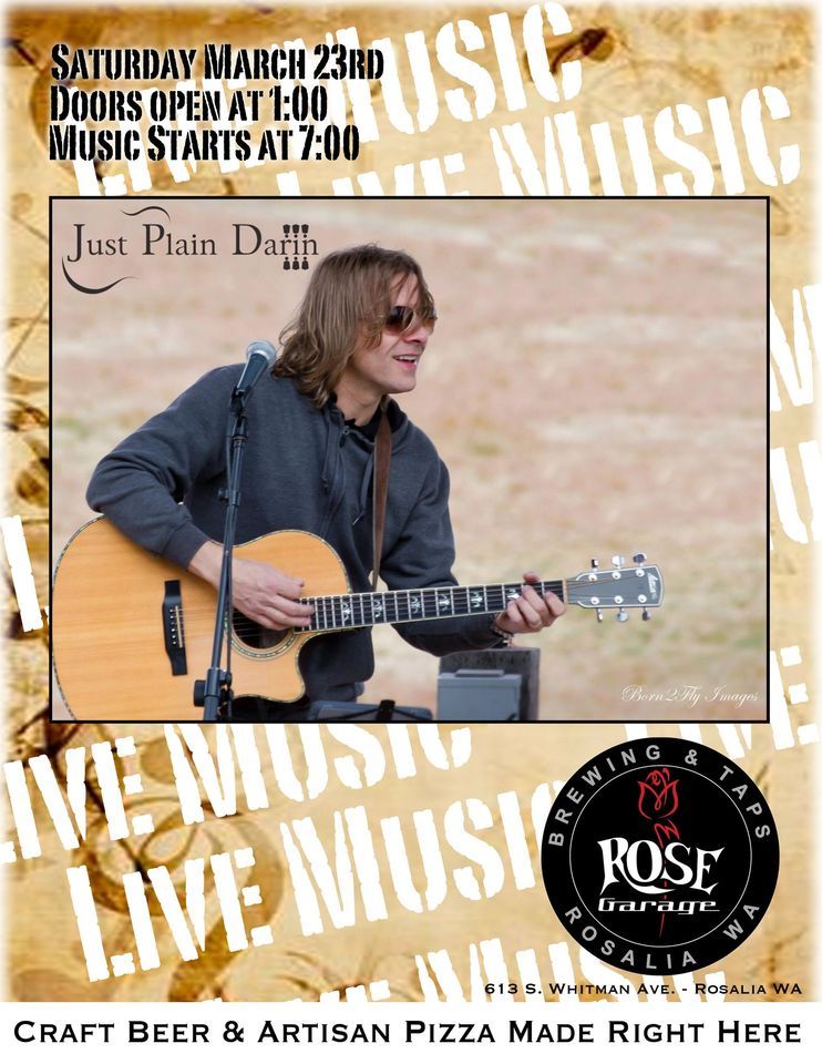 Rose Garage Live Featuring Just Plain Darin, 613 S. Whitman Ave, 613