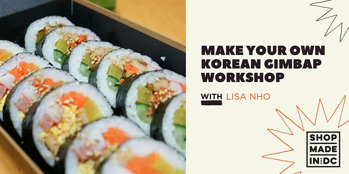 Make Your Own Korean Gimbap Workshop with Lisa Nho, 24 January | Event in Washington | AllEvents