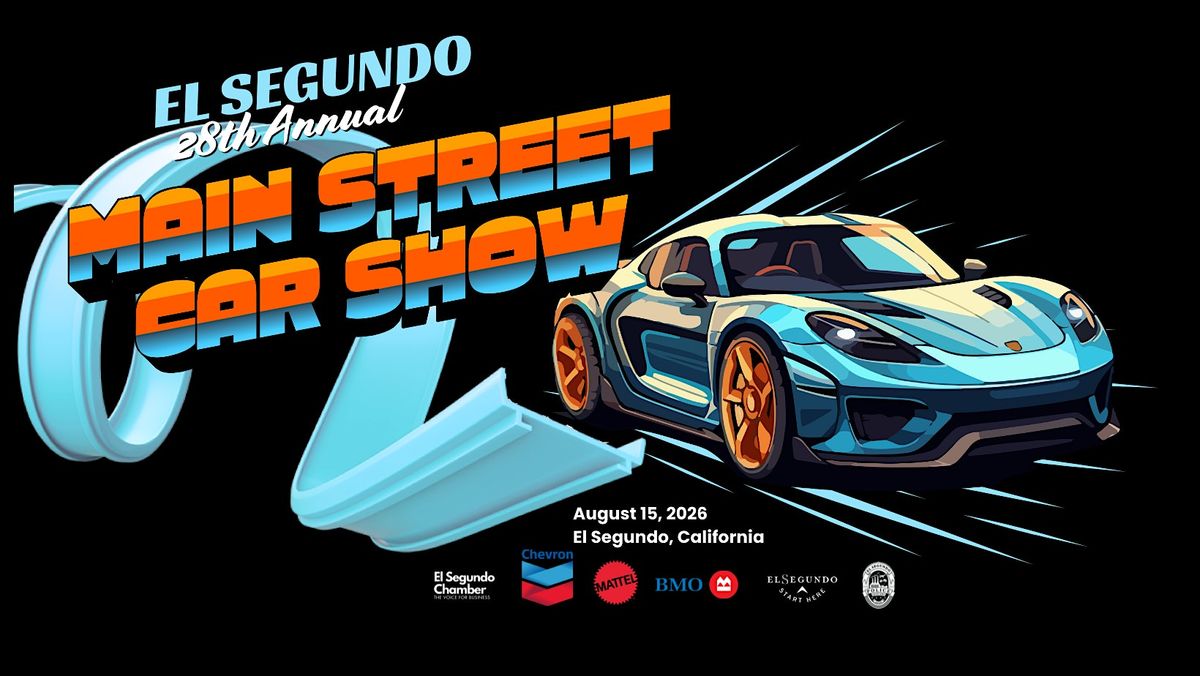 2026 El Segundo Main Street Car Show, Main Street El Segundo, 15 August ...