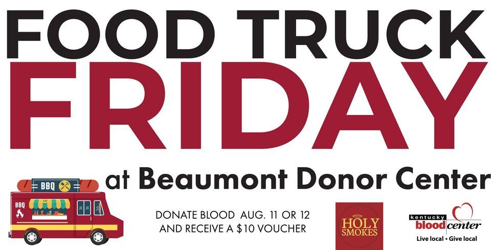 KBC Food Truck Friday Holy Smokes Kentucky Blood Center August 12 KBC Food Truck Friday Holy Smokes Kentucky Blood Center August 12