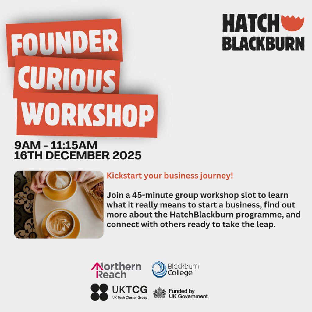 Hatch Blackburn - Founder Curious Workshop, 16 December | Event in Blackburn | AllEvents