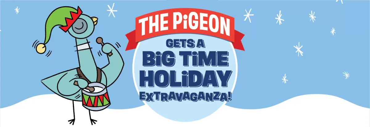 The Pigeon Gets A Big Time Holiday Extravaganza at Dallas Childrens Theater | Event in Dallas | AllEvents