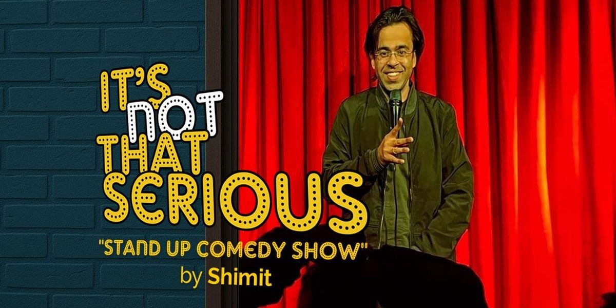 Its Not that Serious - by Shimit Mathur, 29 June | Event in New Delhi | AllEvents