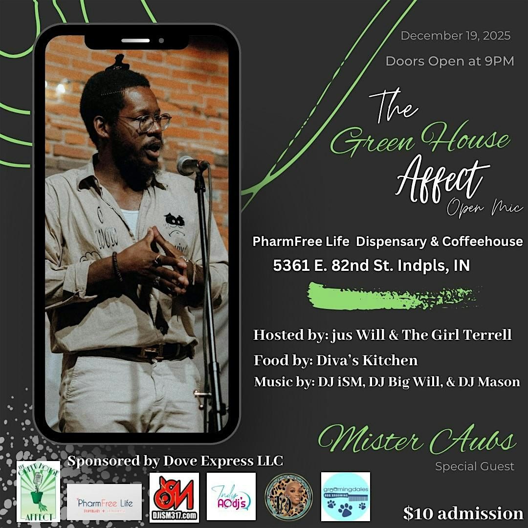 The Green House Affect Open Mic w/ Special Guest Mister Aubs, 19 December | Event in Indianapolis | AllEvents