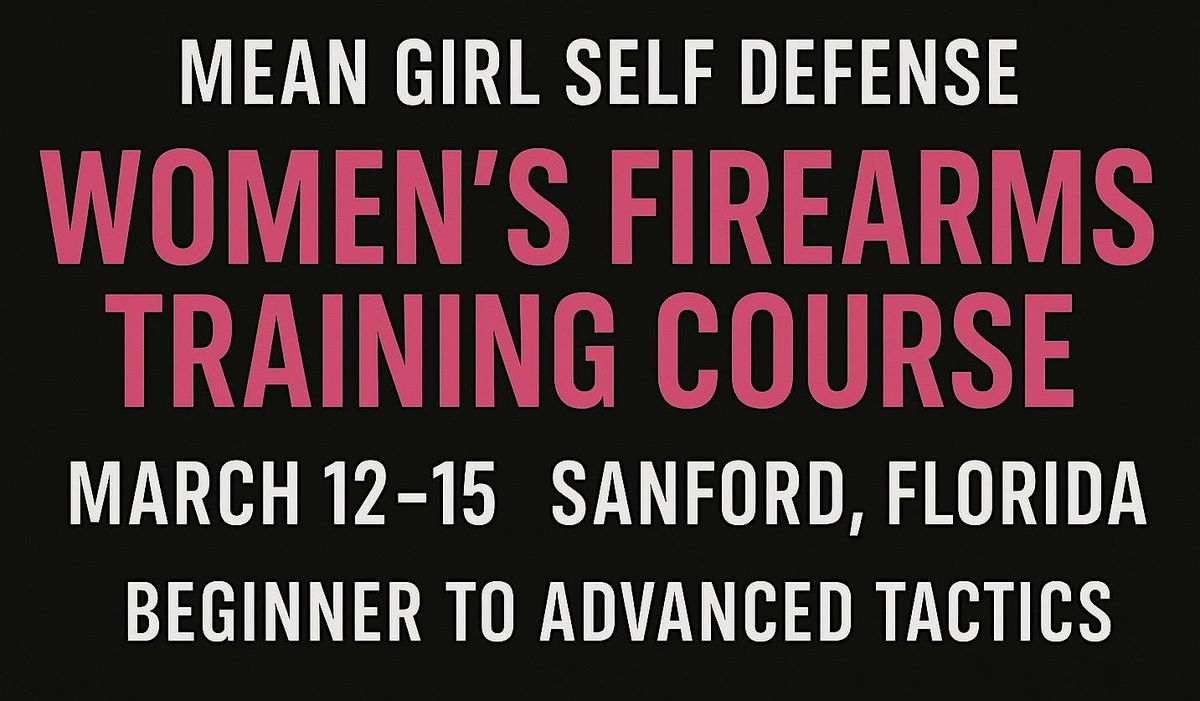 Women’s Firearms Training Course by Mean Girl Self Defense, 12 March | Event in Sanford | AllEvents
