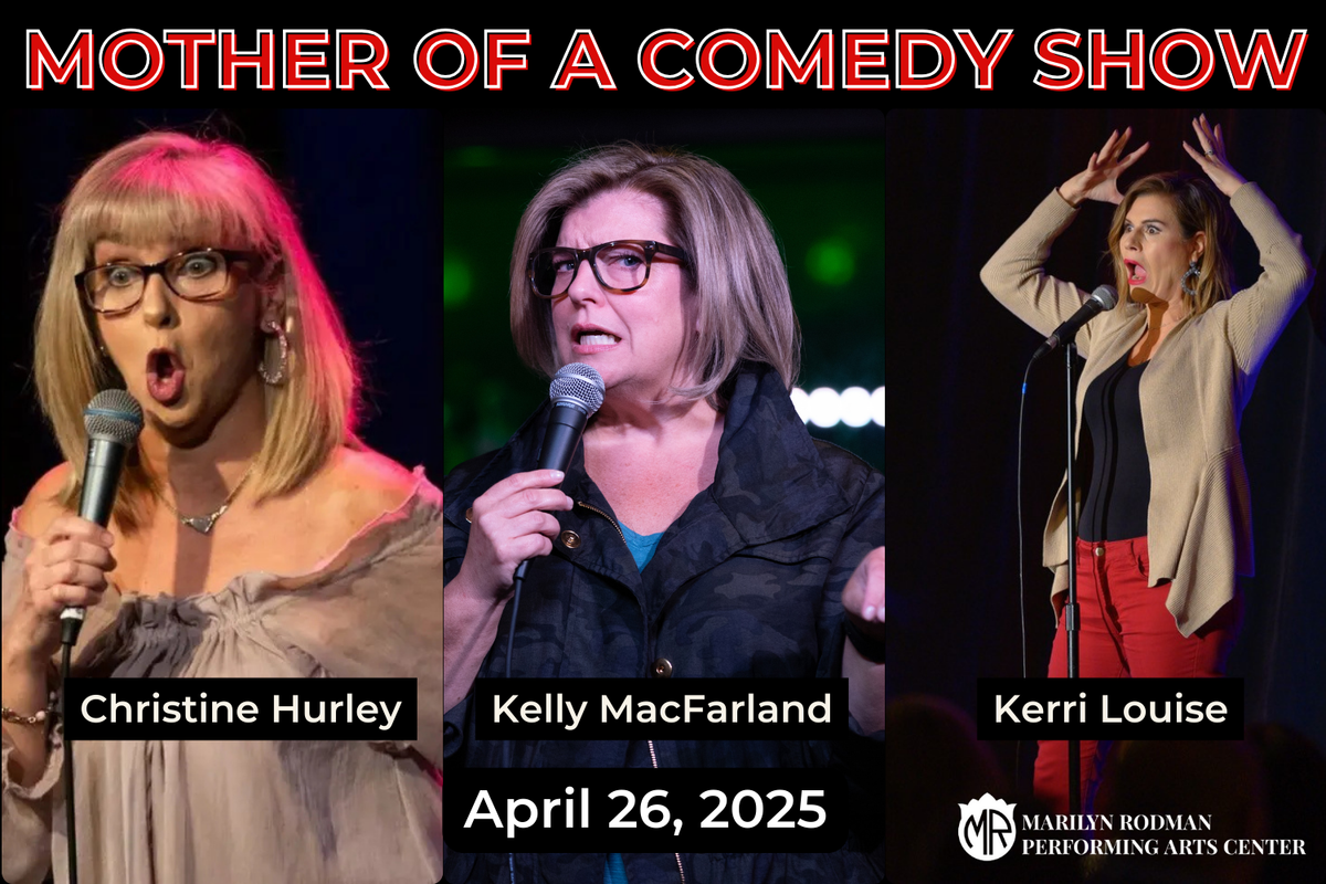 Mother of a Comedy Show: Christine Hurley, Kelly MacFarland, and Kerri Louise, 19 September | Event in Lexington