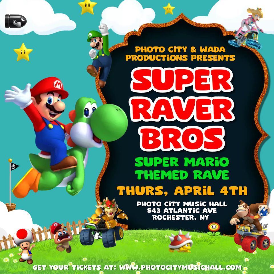 Super Raver Bros : Super Mario Themed Rave - Rochester, NY, Photo City ...