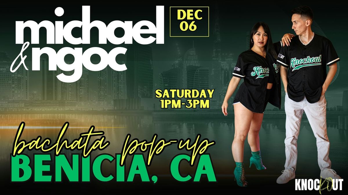 Ngoc & Michael in Benicia | Bachata Shines & Partnerwork Pop- Up Workshop, 6 December | Event in Benicia
