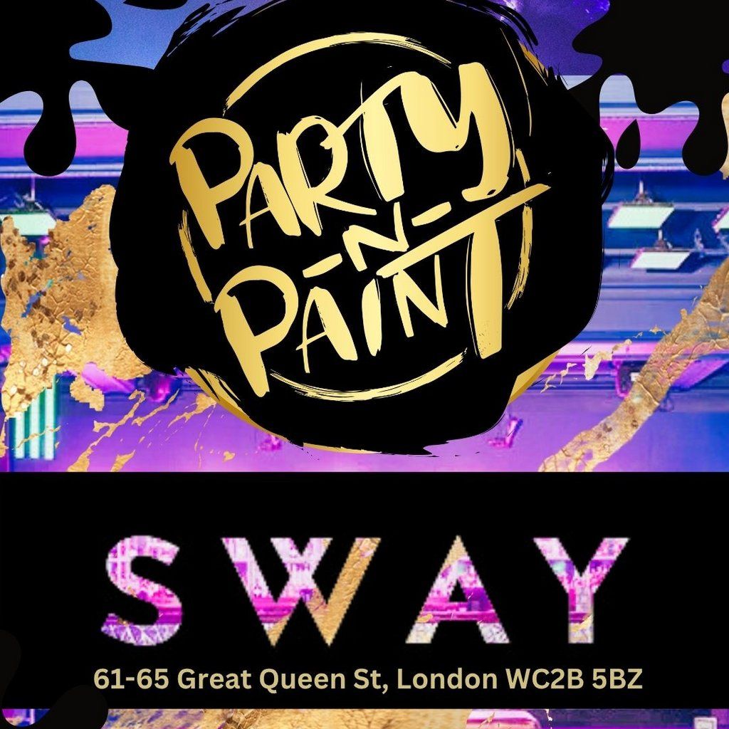 Party N Paint - @ Sway Bar (Sip & Paint Party) | Event in London | AllEvents
