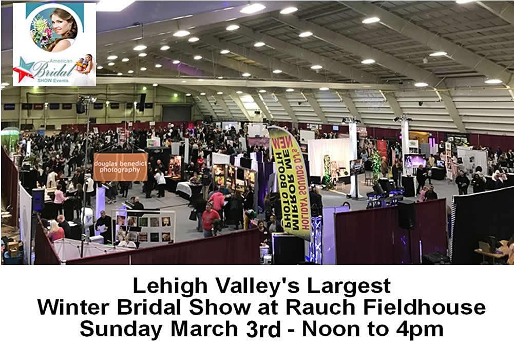 Lehigh Valleys Largest Bridal Show Rauch Fieldhouse At Stabler Arena Bethlehem March 6 2022 Allevents In Lehigh Valley Events Summer 2022