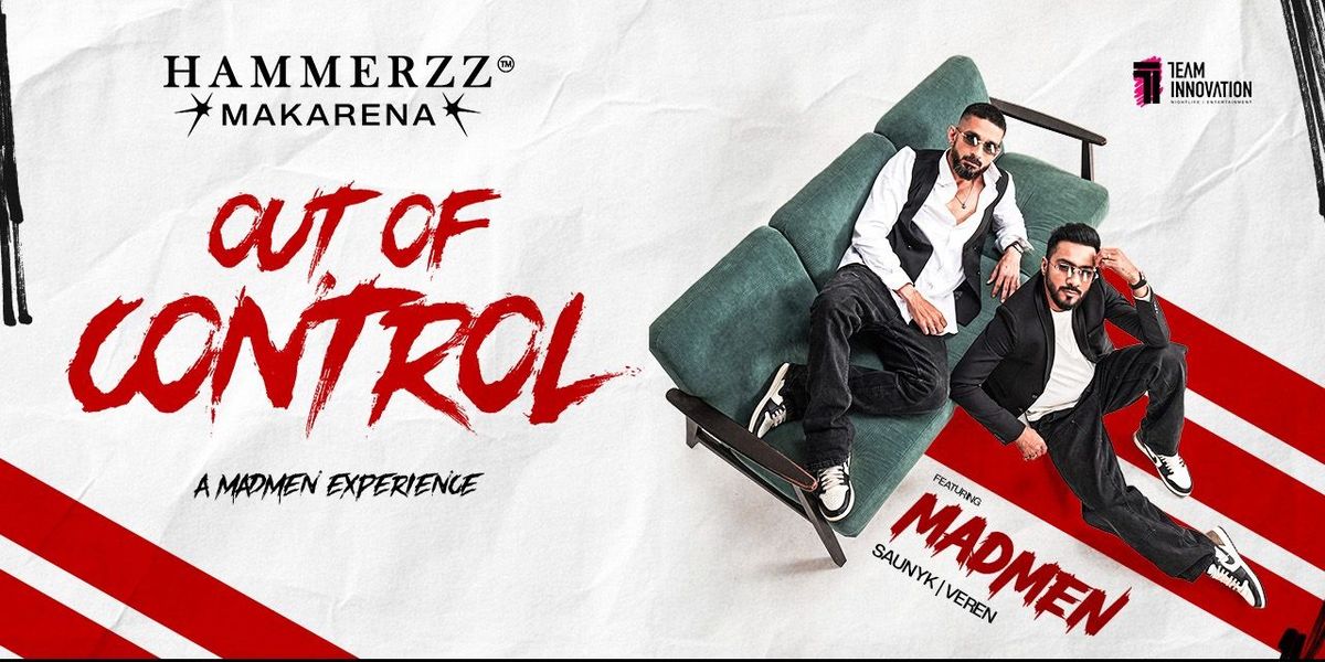 Out of Control Ft.Madmen at Hammerzz Makarena