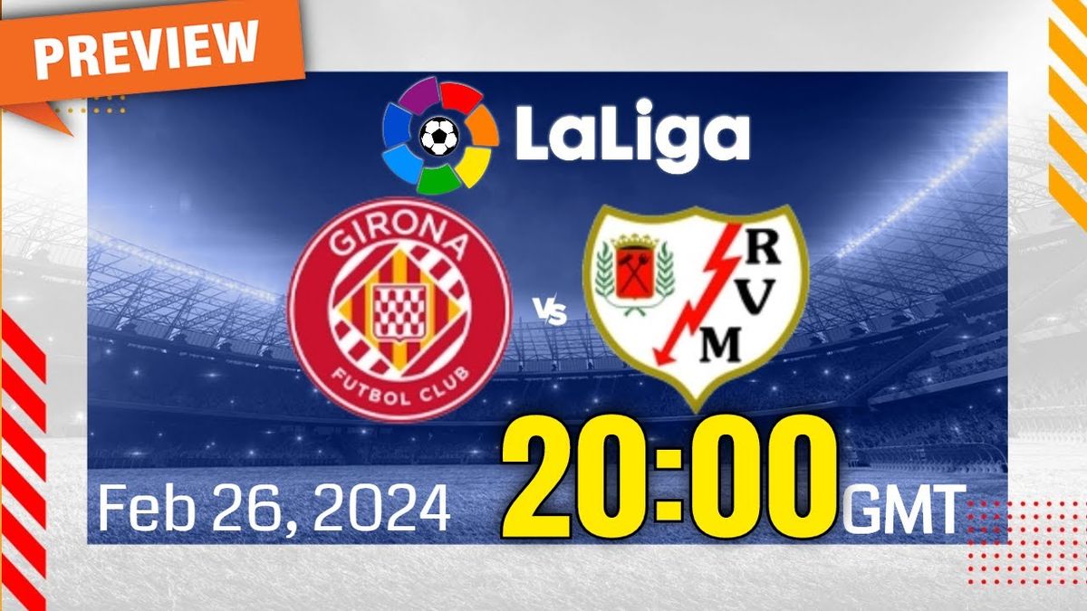 Girona FC vs Rayo Vallecano at Estadi Montilivi, 15 August | Event in Girona | AllEvents