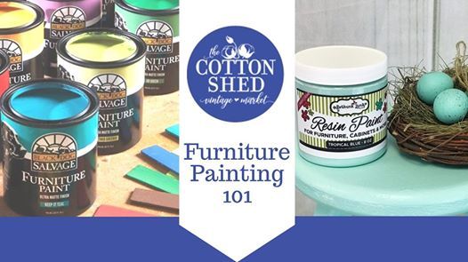 Furniture Painting 101 Workshop At Cotton Shed Vintage Market Bryant