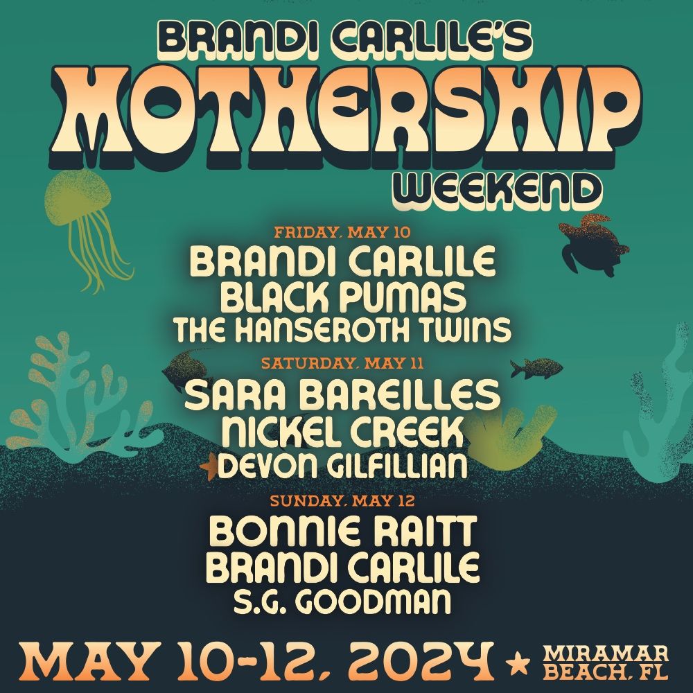 Brandi Carliles Mothership Weekend Brandi Carlile Black Pumas Sara Bareilles & Bonnie Raitt 3