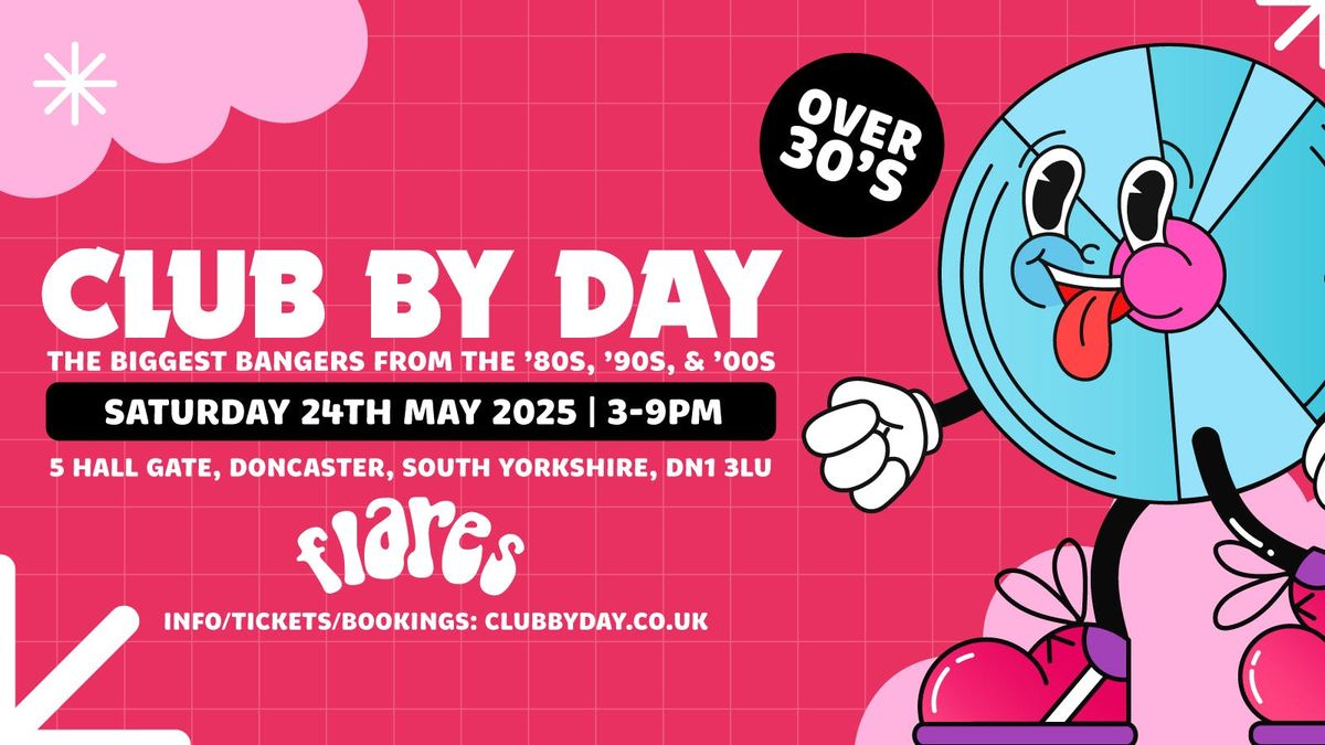 Club By Day - Over 30's - Doncaster, 31 May | Event in Doncaster | AllEvents