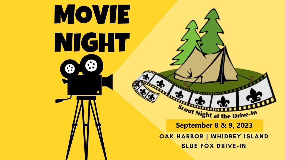 All Scouts Movie Night & Campout, Blue Fox Drivein Theater, Oak Harbor