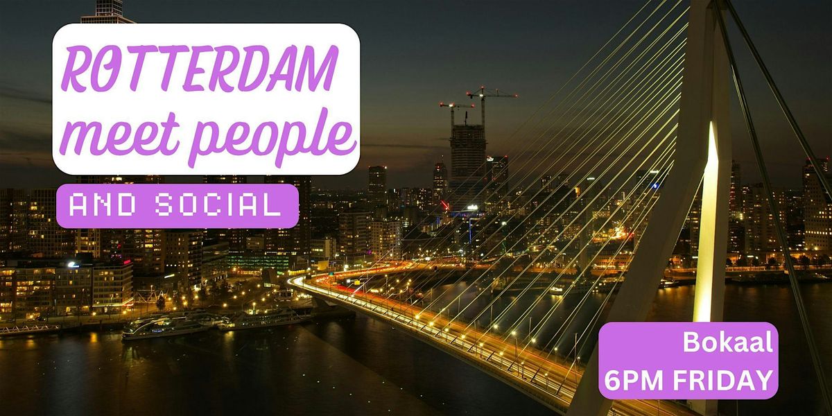 Rotterdam Social and Language Exchange (Make New Friends) ✨