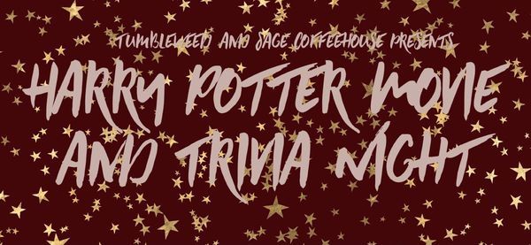 Harry Potter Movie And Trivia Night Tumbleweed Sage Coffeehouse 