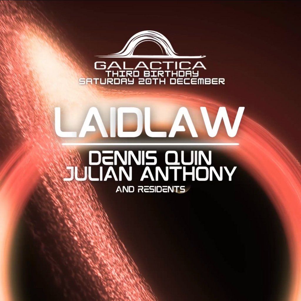 Galactica presents: Laidlaw, Dennis Quin & Julian Anthony, 20 December | Event in Liverpool | AllEvents