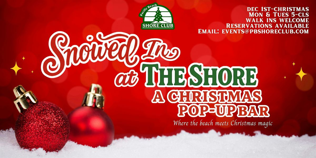 Snowed In at THE SHORE - A Christmas Pop Up Bar, 1 December | Event in San Diego | AllEvents