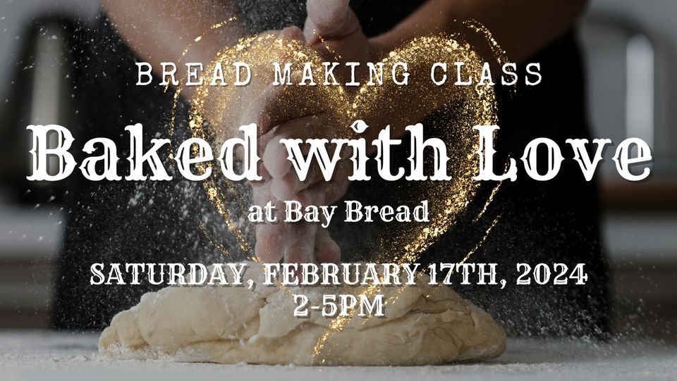Baked with Love Valentine Bread Making Class, 601 Randolph St