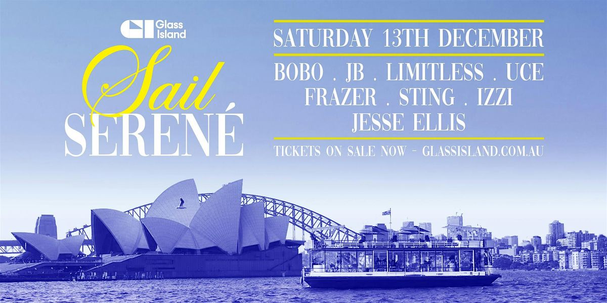 Glass Island - SAIL SERENE - Sat 13 Dec 2025, 13 December | Event in Sydney | AllEvents