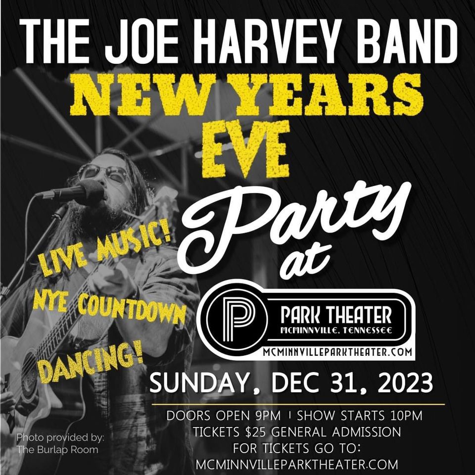 Joe Harvey Band New Year’s Eve Party at the Park, The Park Theater, Mc ...