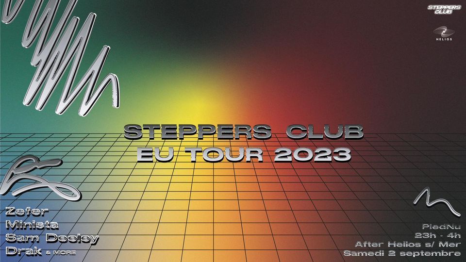 Steppers Club EU tour 2023 Hosted by Helios , PiedNu, Le Havre