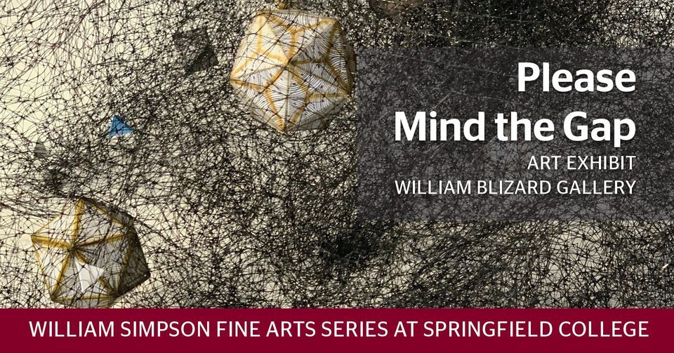 Please Mind the Gap Art Exhibit, 263 Alden St, Springfield, MA 01109