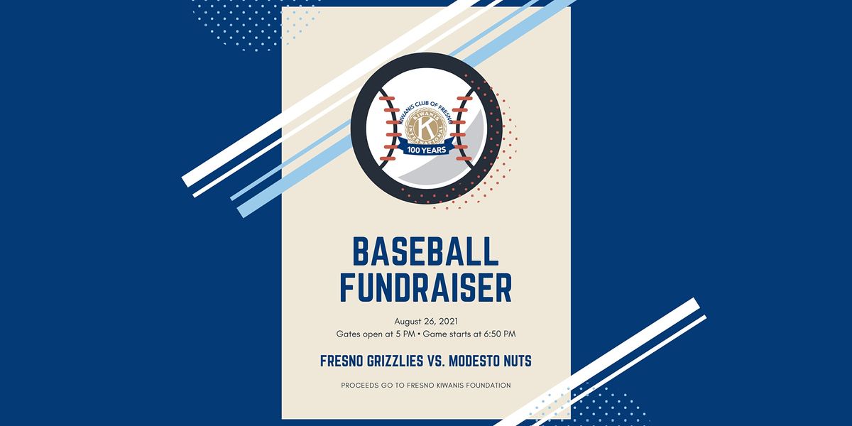 Kiwanis Baseball Fundraiser Chukchansi Park Fresno August 26 2021 Allevents In Memorial Day Baseball Tournament 2022 In Fresno