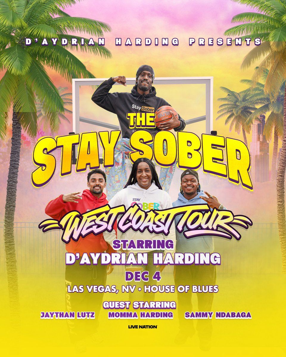 D'Aydrian Harding: The Stay Sober West Coast at House of Blues Las Vegas, 4 December | Event in Las Vegas