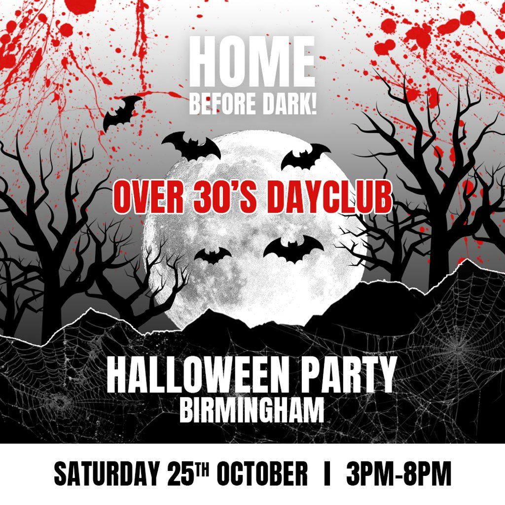 Over 30s Dayclub BIRMINGHAM -  Halloween special, 25 October | Event in Birmingham | AllEvents