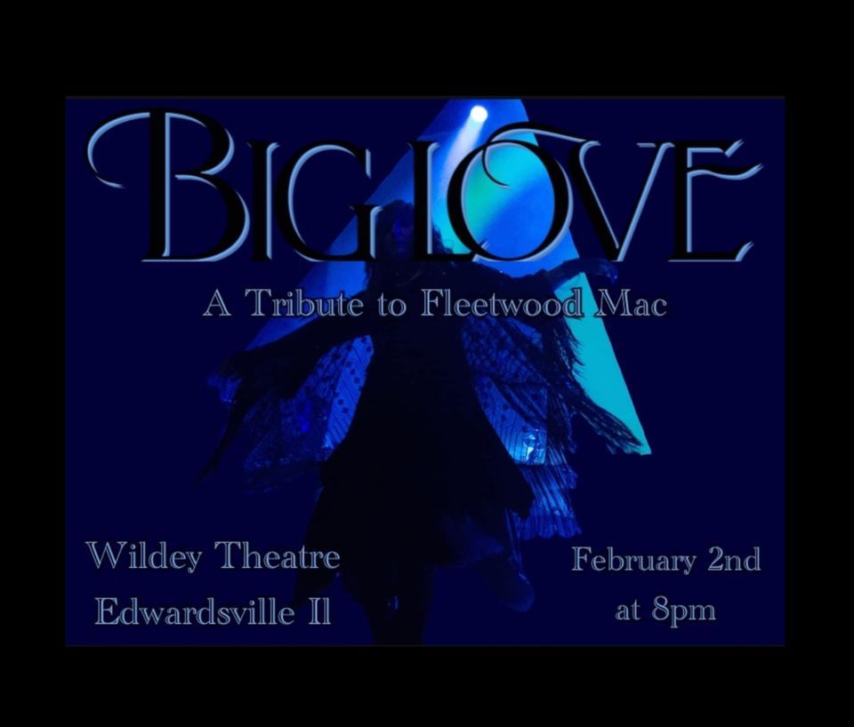 Big Love Wildey Theatre in Edwardsville, The Wildey Theatre